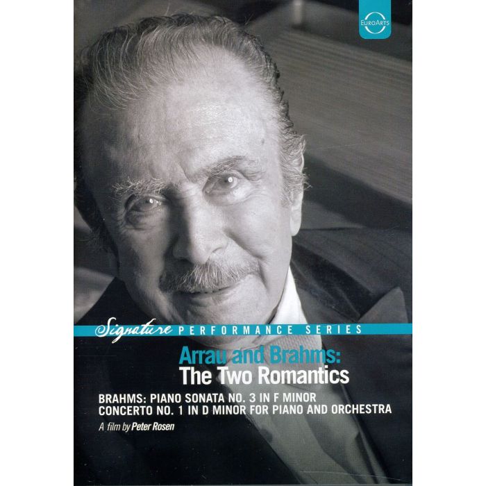 Arrau and Brahms: Two Romantics