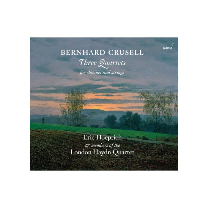 Crusell: Three Quartets for Clariner and Strings