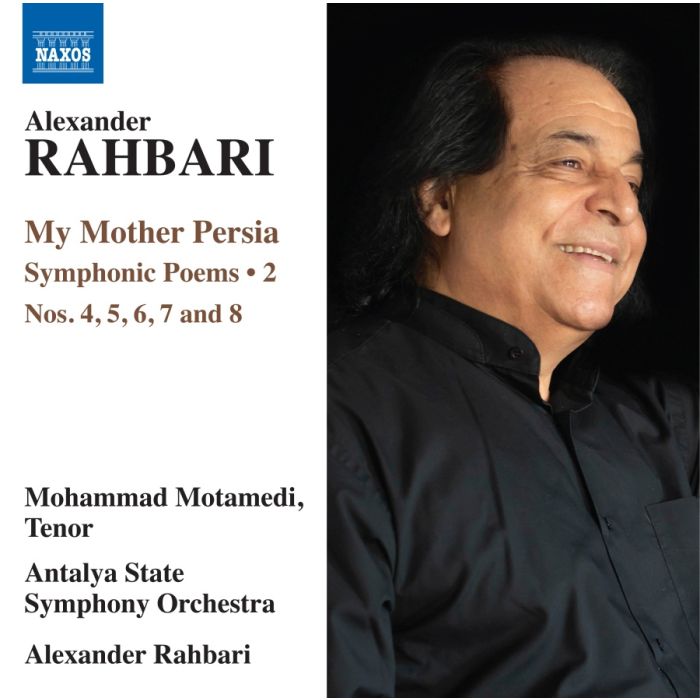 Rahbari: My Mother Persia - Symphonic Poems Vol. 2