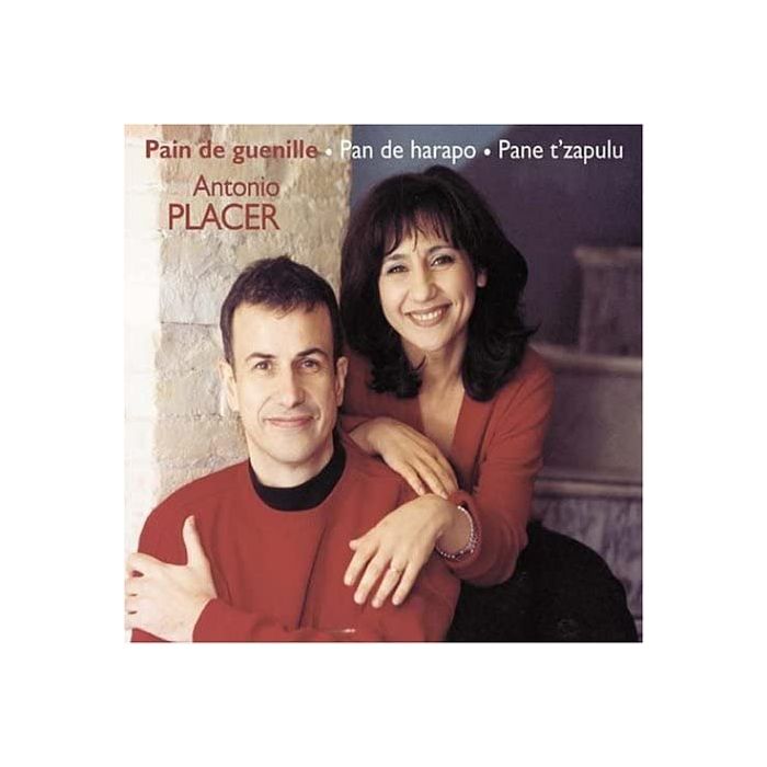 Antonio Placer: Pain De Guenille - Pand De Harapo - Pane T'Zapulu