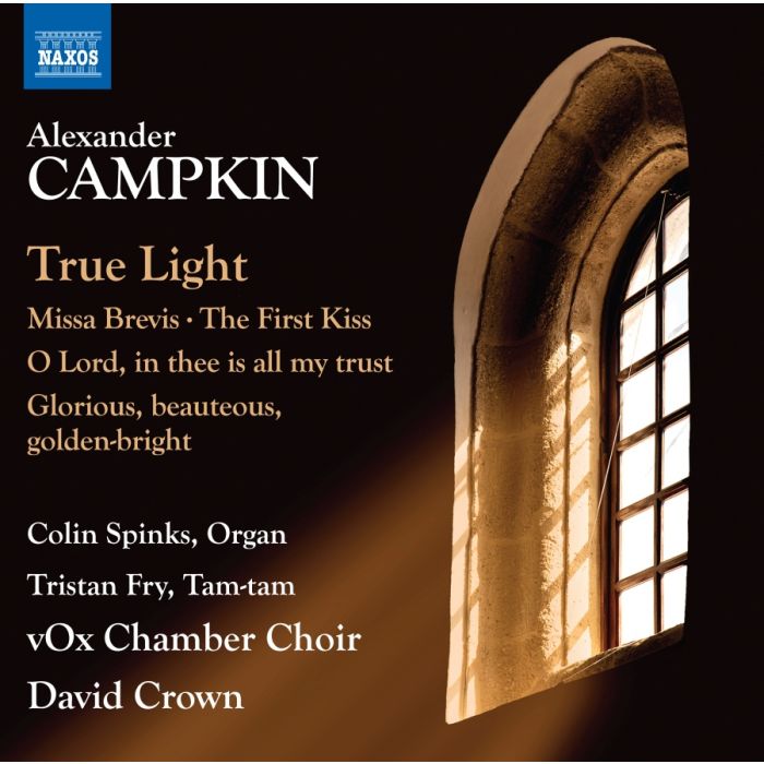 Campkin: True Light - Choral Works