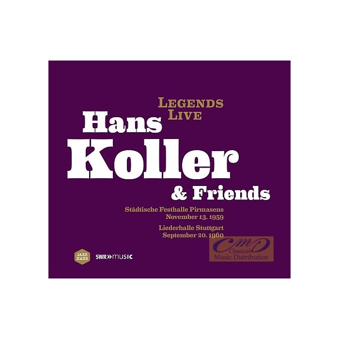 Hans Koller & Friends, Live Recordings from Pirmasens 1959 & Stuttgart 1960