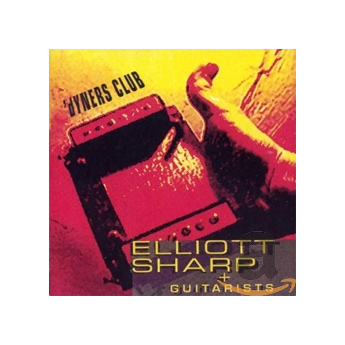 Elliot Sharp:Dyners Club