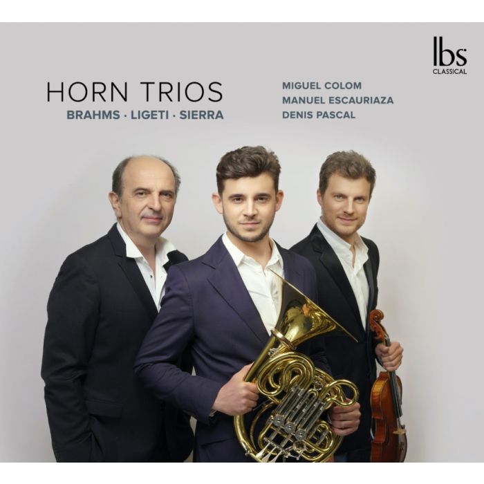 Brahms; Ligeti; Sierra: Horn Trios