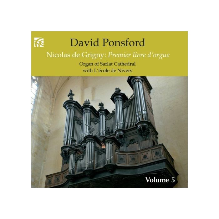 Grigny: French Organ Music from the Golden Age Vol. 5