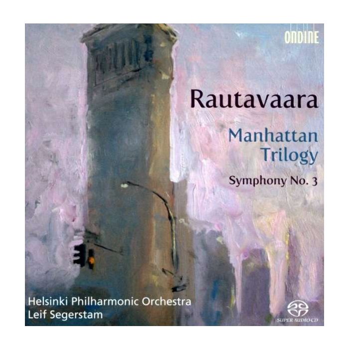Rautavaara: Manhattan Trilogy & Symphony No. 3
