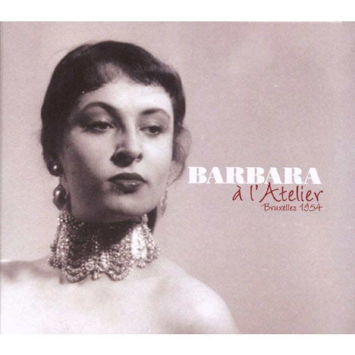 Barbara: Barbara A L'Atelier: Bruxelles 1954