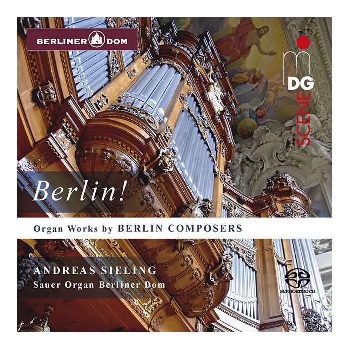 Berlin! - Organ Works by Berlin Composers