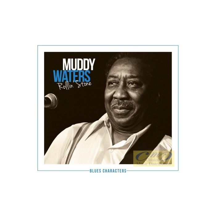 Waters, Muddy: Rollin' Stone; seria Blues Characters