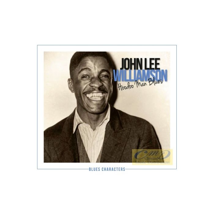 Blues Characters - Williamson John Lee: Hoodoo Man Blues