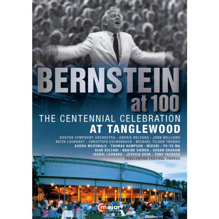 Bernstein at 100 - The Centennial Celebration At Tanglewood