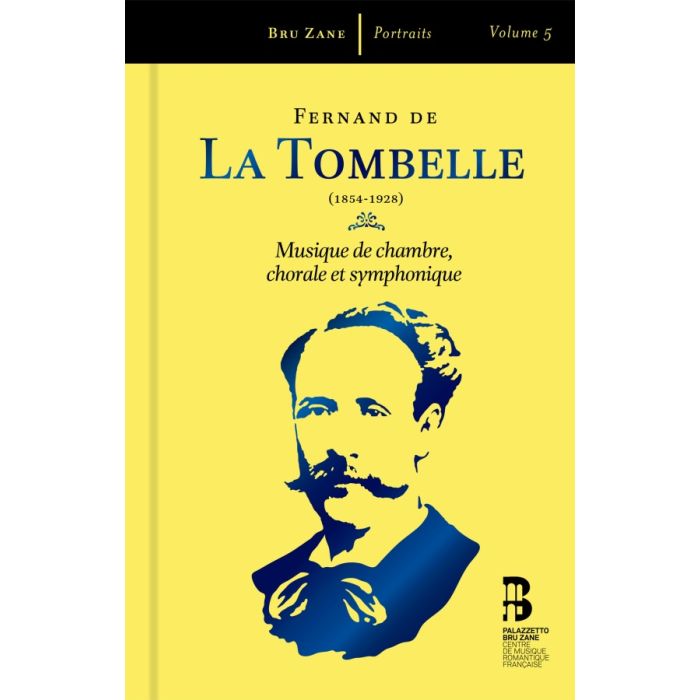 La Tombelle: Musique de chambre, chorale et symphonique