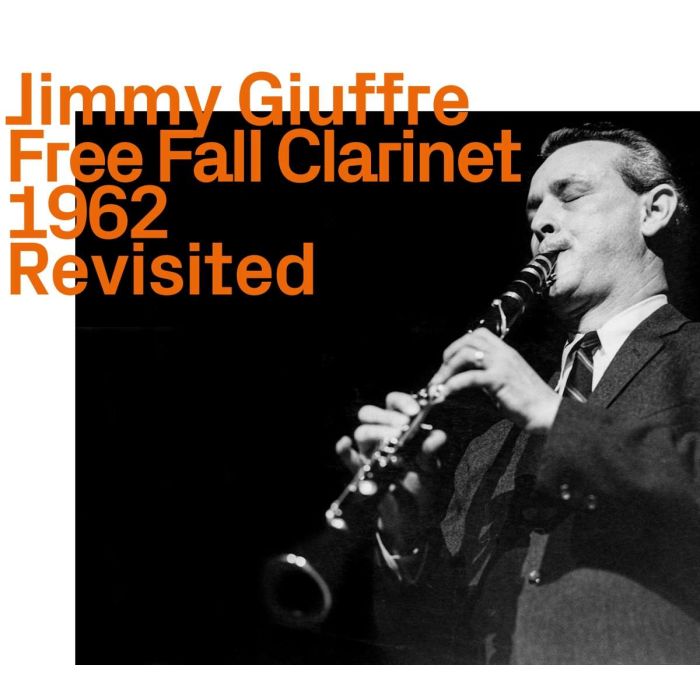 Jimmy Giuffre: Free Fall Clarinet 1962 Revisited