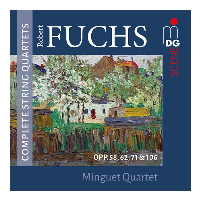 Fuchs: Complete String Quartets Opp. 58, 62, 71 & 106