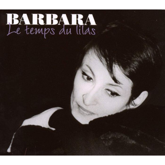 Barbara: Le Temps Du Lilas