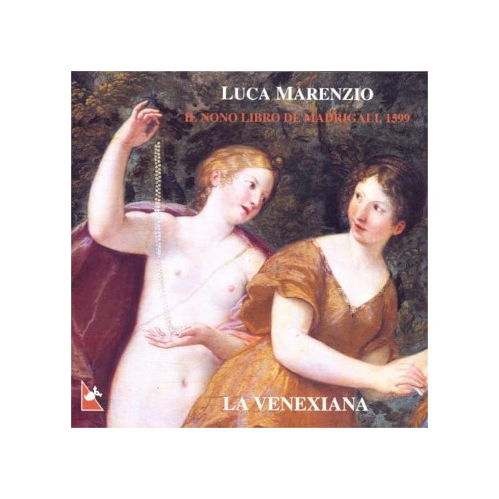 Marenzio: Il Nono Libro de Madrigali