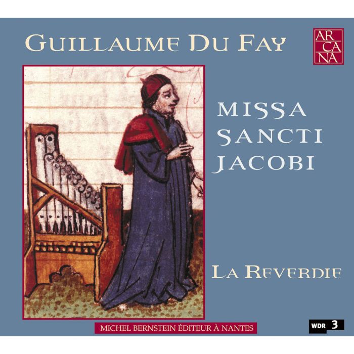 Dufay: Missa Sancti Jacobi / La Reverdie / A 342