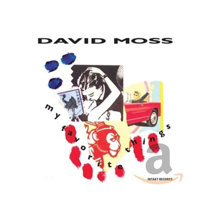 David Moss: My Favorite Things