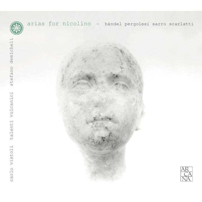 Arias for Nicolino - Handel; Pergolesi; Sarro; Scarlatti