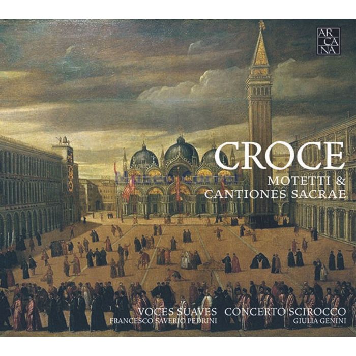Croce: Motetti & Cantiones Sacrae
