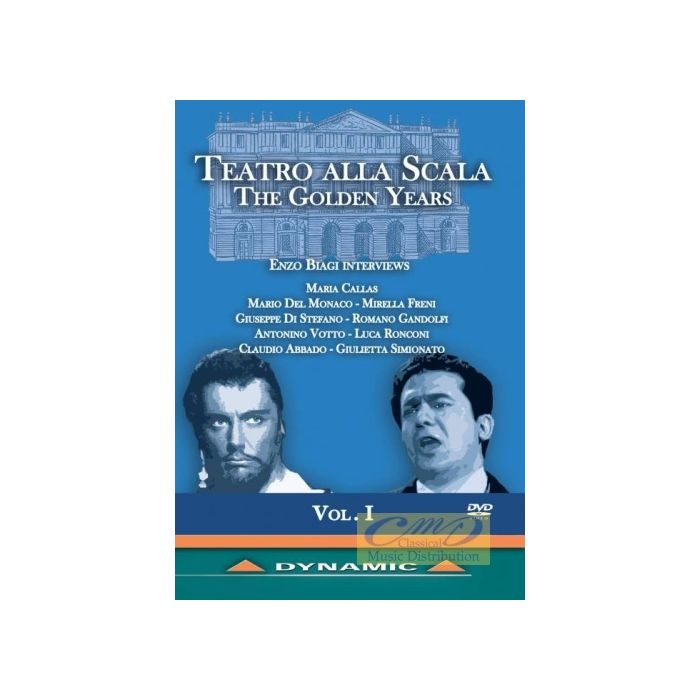 Teatro alla Scala Golden Years Vol. 1 - Interviews with Maria Callas, Mario Del Monaco, Mirella Freni, Giuseppe Di Stefano