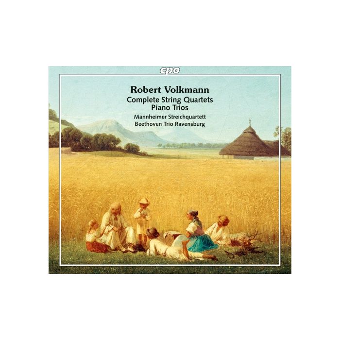 Volkmann: Complete String Quartets & Piano Trios
