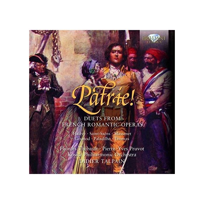 Patrie! Duets from French Romantic Operas
