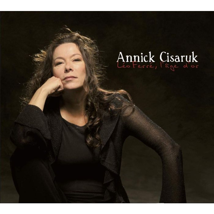Annick Cisaruk: Leo Ferre, L'Age D'Or