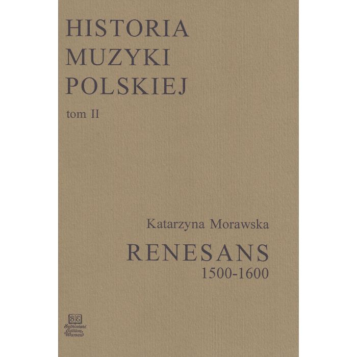 Historia Muzyki Polskiej tom II – Renesans (1500-1600)