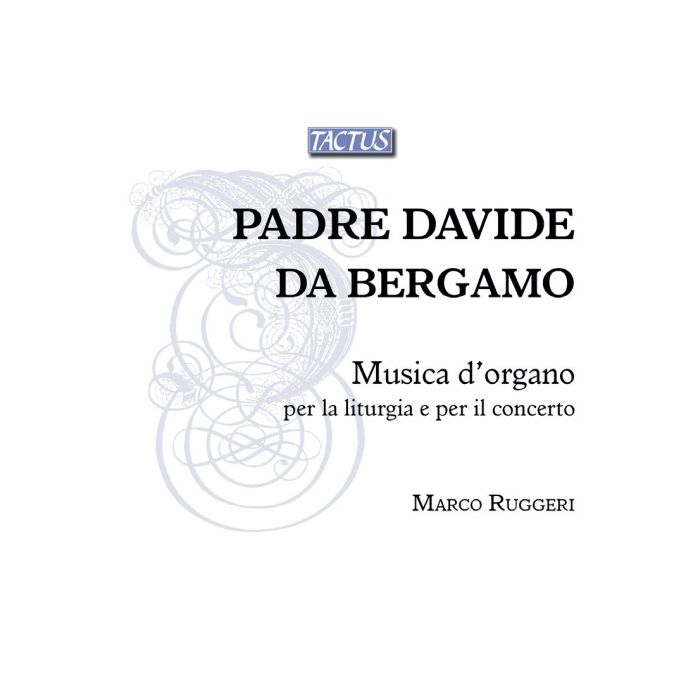 Padre Davide da Bergamo: Organ Music for the Liturgy and for the Concert