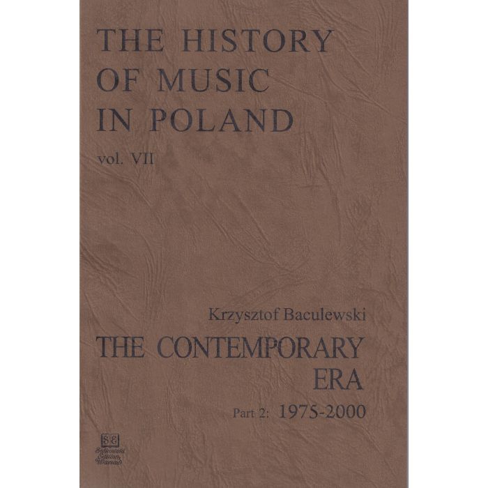 The History of Music in Poland vol VII Part 2 – The Contemporary Era (1975-2000)