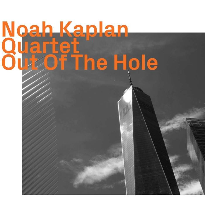 Noah Kaplan Quartet – Out Of The Hole