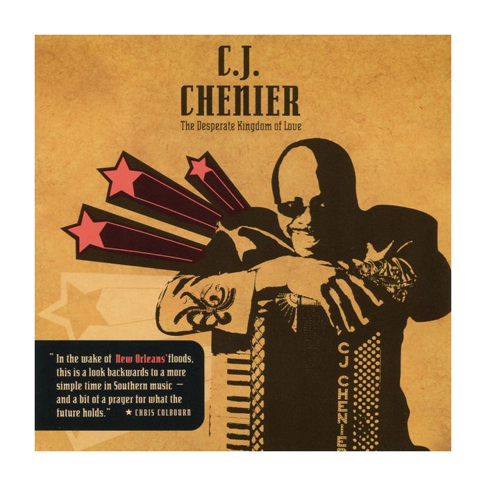 C.J. Chenier: The Desperate Kingdom of Love
