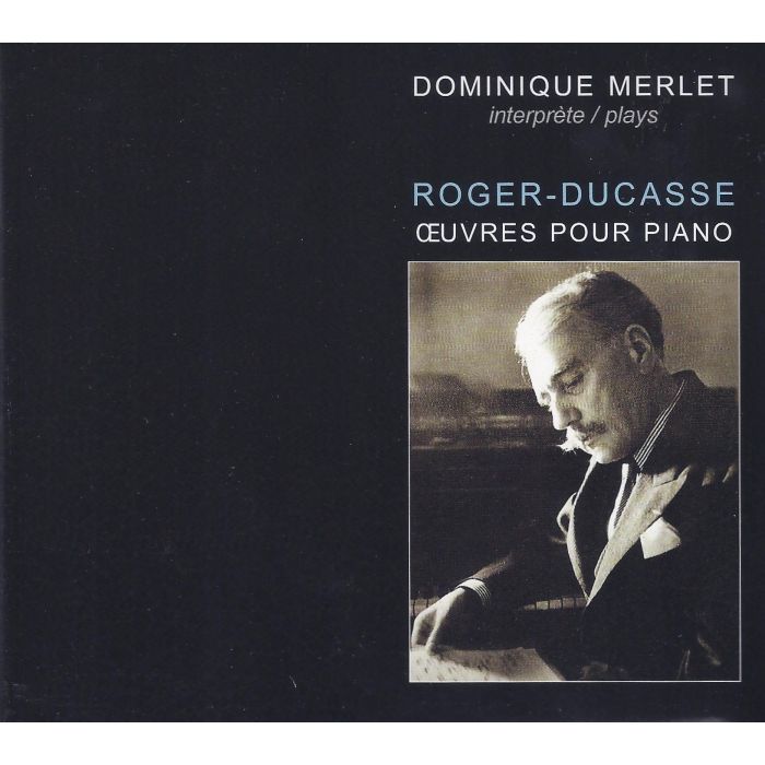 Roger-Ducasse; Oeuvres pour Piano