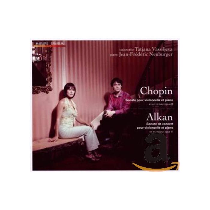 Chopin & Alkan: Sonates pour violoncelle et piano