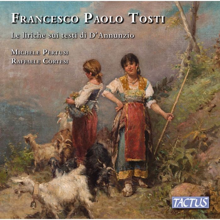 Tosti: The songs on texts by D’Annunzio