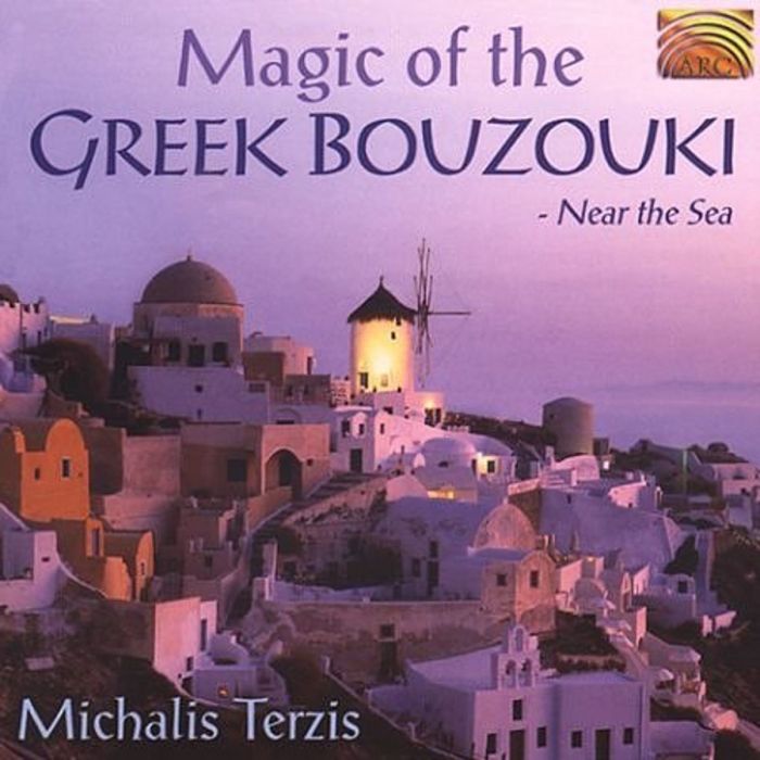 Michalis Terzis: Magic Of The Greek Bouzouki - Near The Sea