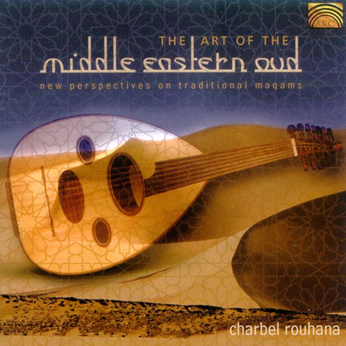 Charbel Rouhana: The Art Of Middle Eastern Oud