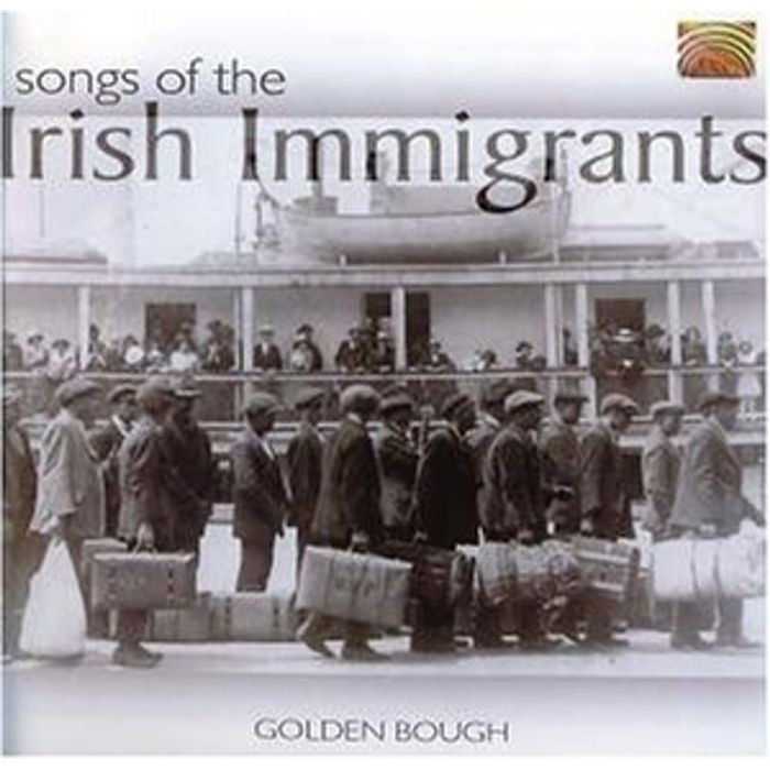 Golden Bough: Songs Of The Irish Immigrants