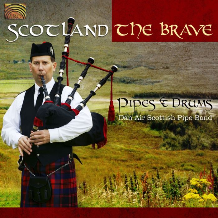 Dan Air Scottish Pipe Band: Scotland The Brave