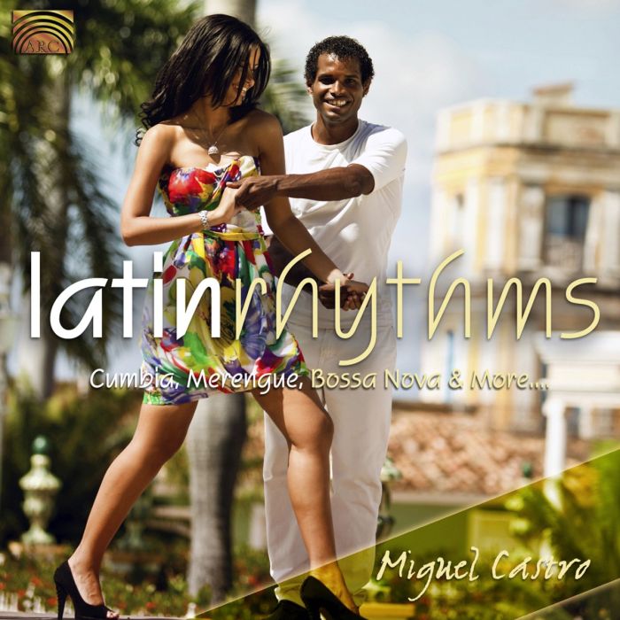 Miguel Castro: Latin Rhythms