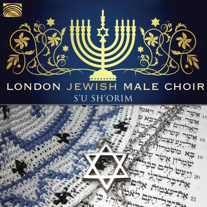 London Jewish Male Choir: S'u Sh'Orim