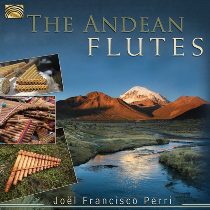 Joël Francisco Perri: The Andean Flutes