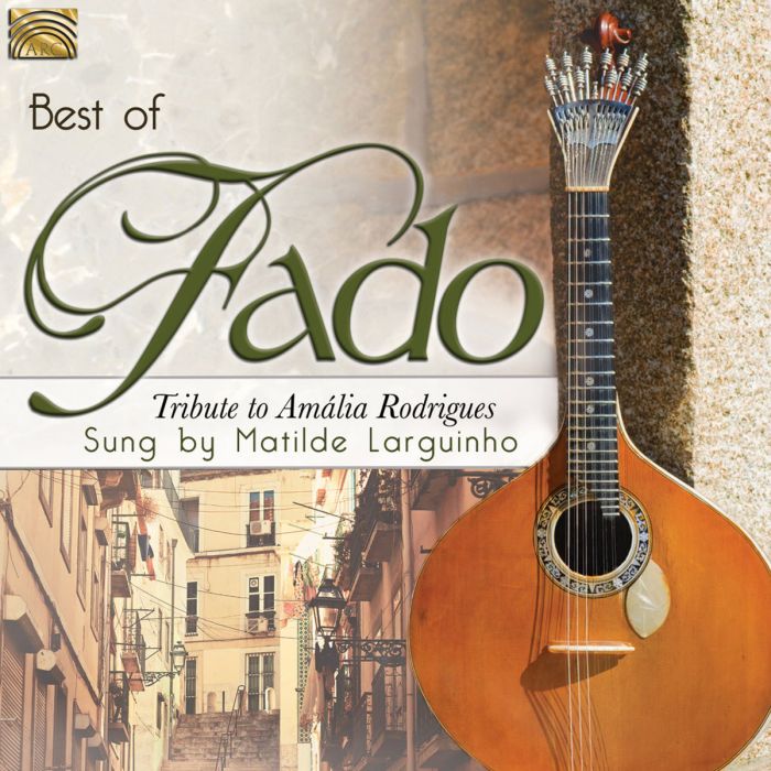 Matilde Larguinho: Best Of Fado: Tribute To Amalia Rodrigues