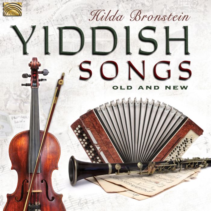 Hilda Bronstein: Yiddish Songs Old And New