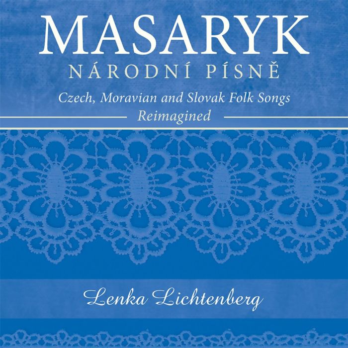 Lenka Lichtenberg: Masaryk: Narodni Pisni