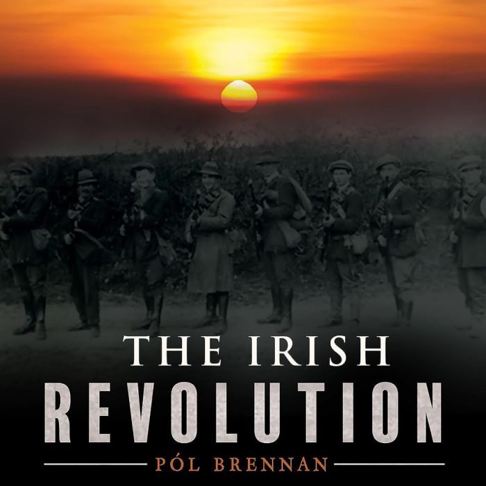 Pól Brennan: The Irish Revolution