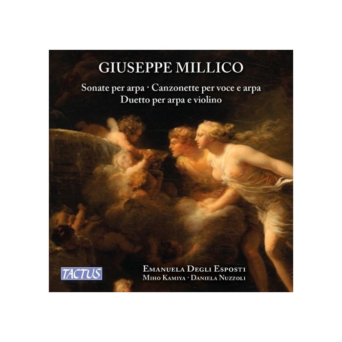 Millico: Harp sonatas; Canzonets for Voice and Harp; Duet for Harp and Violin