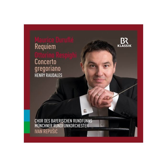 Duruflé: Requiem; Respighi: Concerto Gregoriano