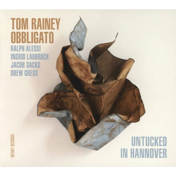 Tom Rainey Obbligato: Untucked in Hannover